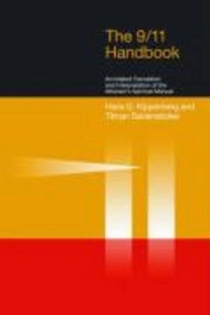 The 9/11 handbook : annotated translation and interpretation of the attackers' Spiritual manual; Hans G. Kippenberg, Tilman. Seidensticker; 2006