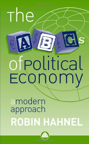 The ABCs of political economy : a modern approach; Robin. Hahnel; 2002