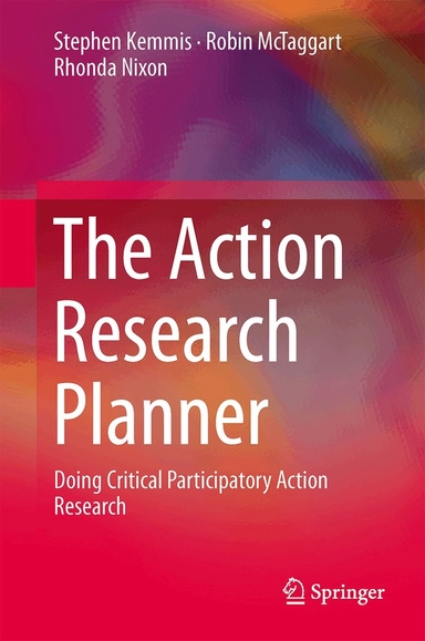 The Action research planner : doing critical participatory action research