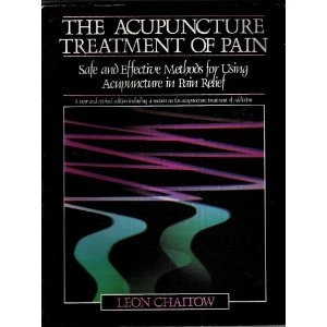 The acupuncture treatment of pain; Leon Chaitow; 1983