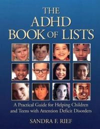 The ADHD Book of Lists: A Practical Guide for Helping Children and Teens wi