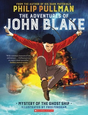 The adventures of John Blake : mystery of the ghost ship; Philip Pullman; 2017
