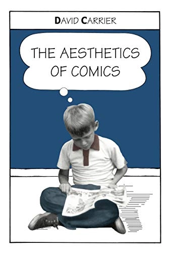 The aesthetics of comics; David Carrier; 2000