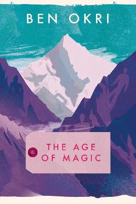 The Age of Magic; Ben Okri; 2014