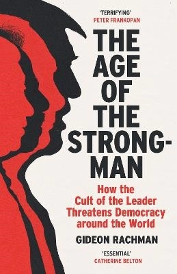 The Age of The Strongman; Gideon Rachman; 2023
