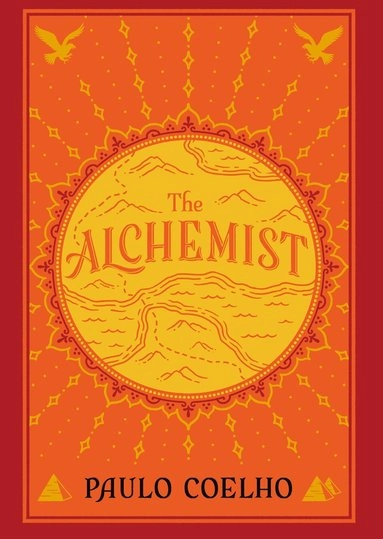 The alchemist : a fable about following your dream