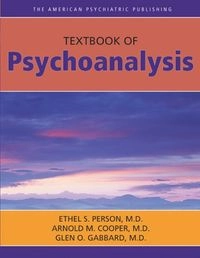 The American Psychiatric Publishing textbook of contemporary psychoanalysis; Ethel Spector. Person, Arnold M. Cooper, Glen O. Gabbard; 2005