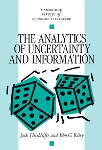 The analytics of uncertainty and information; Jack Hirshleifer; 1992