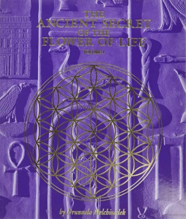 The ancient secret of the Flower of Life. an edited transcript of the Flower of Life Workshop presented live to Mother Earth from 1985 to 1994; Drunvalo Melchizedek; 1998