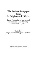 The ancient synagogue from its origins until 200 C.E. : papers presented at; Birger Olsson, Magnus Zetterholm, The Ancient Synagogue. Birthplace of Two World Religions (projekt); 2003