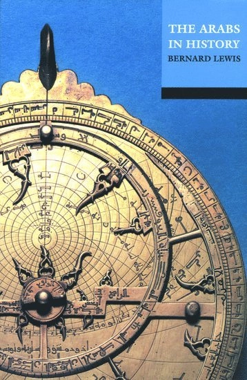 The Arabs in history; Bernard Lewis; 2002