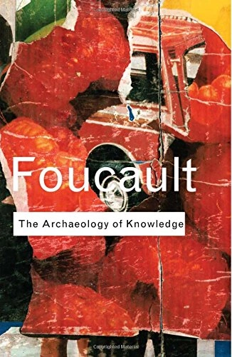 The archaeology of knowledge and the discourse on language; Michel Foucault; 2002
