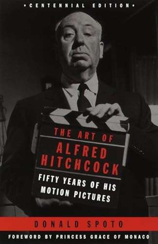 The art of Alfred Hitchcock : fifty years of his motion pictures; Donald Spoto; 1992