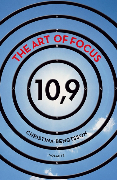 The art of focus : 10,9; Christina Bengtsson; 2017
