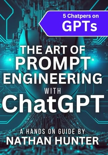 The art of prompt engineering with ChatGPT : a hands on guide; Nathan Hunter; 2023