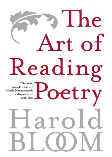 The art of reading poetry; Harold Bloom; 2005