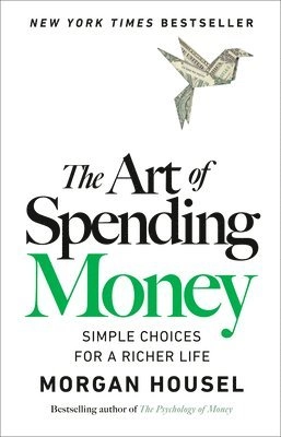 The art of spending money : simple choices for a richer life