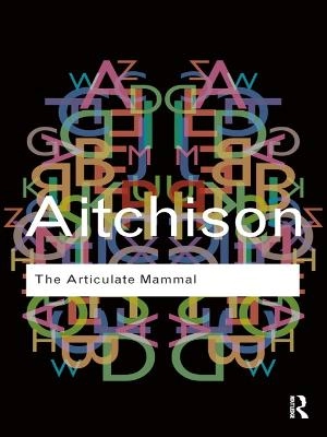 The articulate mammal : an introduction to psycholinguistics