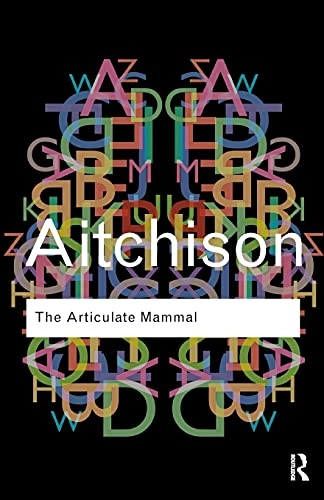 The articulate mammal : an introduction to psycholinguistics