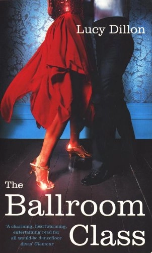 The Ballroom Class; Lucy Dillon, Lucy; 2008