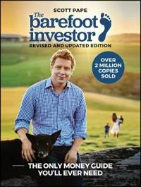The Barefoot Investor: 9 Steps to Tread Your Own Path Financially; Scott Pape; 2017
