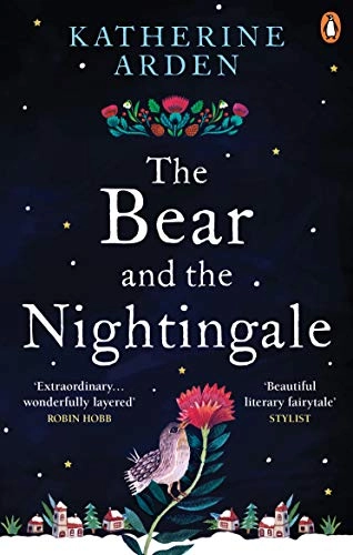 The Bear and The Nightingale; Katherine Arden; 2017