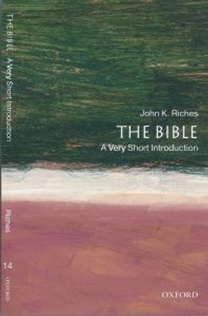 The Bible : a very short introduction; John Riches; 2000