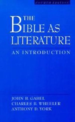 The Bible as literature : an introduction; John B. Gabel; 2000