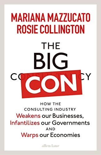 The Big Con; Mariana Mazzucato; 2023