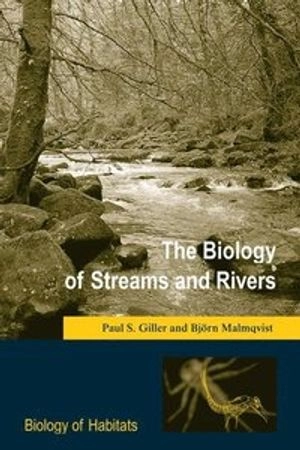 The biology of streams and rivers; Paul Stanley Giller; 1998