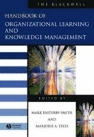 The Blackwell Handbook of Organizational Learning and Knowledge Management; Editor:Mark Easterby-Smith, Editor:Marjorie A. Lyles; 2005