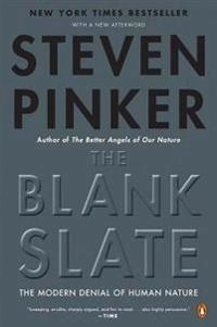 The blank slate : the modern denial of human nature; Steven Pinker; 2003