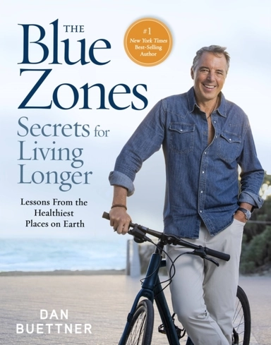 The Blue Zones Secrets for Living Longer; Dan Buettner; 2023
