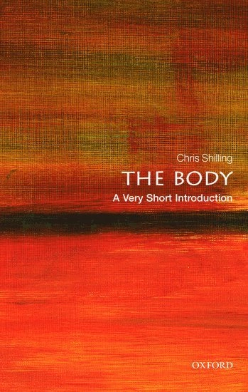 The body : a very short introduction; Chris Shilling; 2016