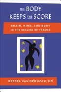 The Body Keeps the Score; Bessel Van Der Kolk; 2014