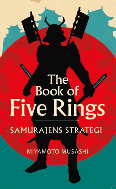 The book of five rings : samurajens strategi; Miyamoto Musashi; 2025
