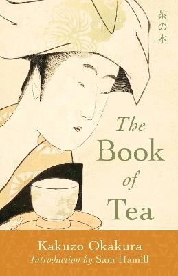 The Book of Tea; Kakuzo Okakura; 2023