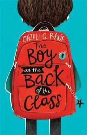 The Boy At the Back of the Class; Onjali Q. Rauf; 2018