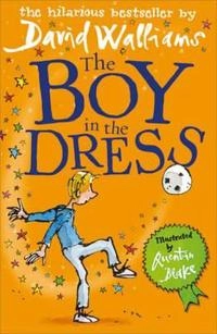 The boy in the dress; David Walliams; 2009