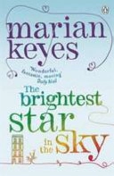 The Brightest Star in the Sky; Marian Keyes; 2011
