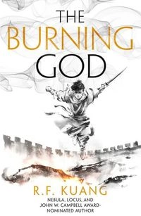 The Burning God; R. F. Kuang; 2021