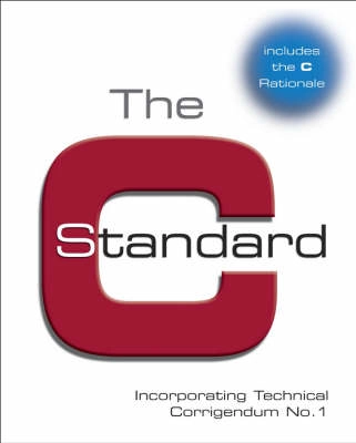 The C Standard: Incorporating Technical Corrigendum 1; Bsi; 2003