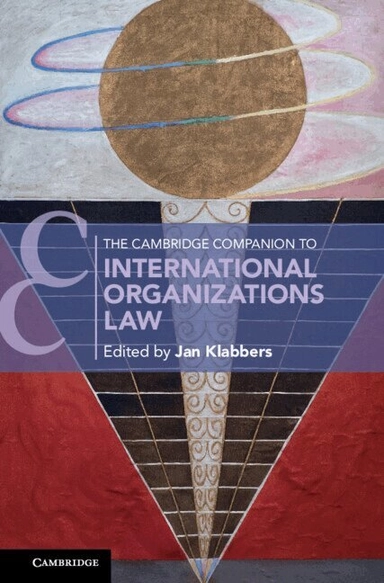 The Cambridge companion to international organizations law
