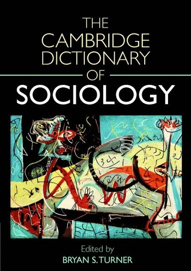 The Cambridge dictionary of sociology; Bryan S. Turner; 2006