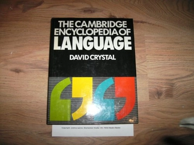 The Cambridge encyclopedia of language; David Crystal; 1987