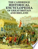 The Cambridge Historical Encyclopedia of Great Britain and Ireland; Christopher Haigh; 1992