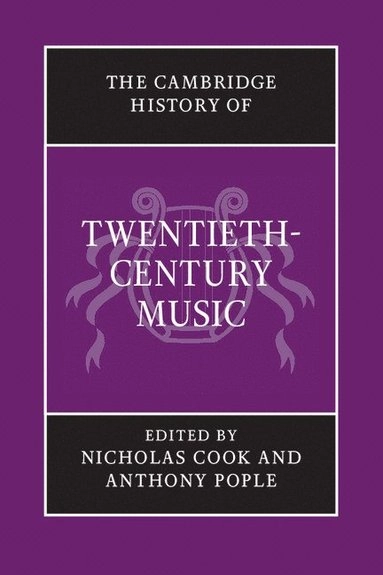 The Cambridge History of Twentieth-Century Music