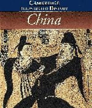 The Cambridge illustrated history of China; Patricia Buckley Ebrey; 1999