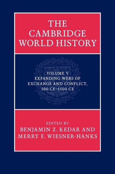 The Cambridge world history; Merry E. Wiesner, David Christian, Graeme. Barker, Candice Lee. Goucher, Norman. Yoffee, Craig. Benjamin, Benjamin Z. Kedar, Jerry H. Bentley, Sanjay Subrahmanyam; 2015