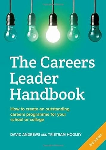 The careers leader handbook : how to create an outstanding careers programme for your school or college